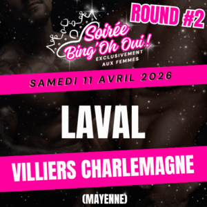 LAVAL- Soirée Bing'Oh Oui ! ROUND #2 - Samedi 11 avril 2026