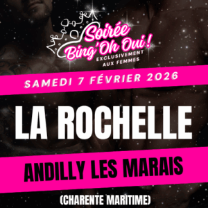 LA ROCHELLE - Soirée Bing'Oh Oui ! - Samedi 7 Février 2026
