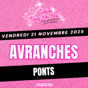 AVRANCHES - DIVA Bing'Oh Oui ! - Vendredi 21 Novembre 2025 - Ponts